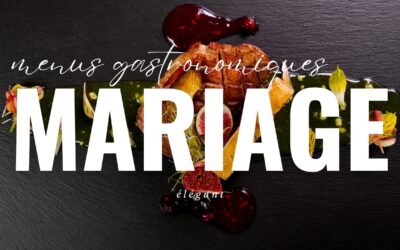 3 exemples de menus gastronomiques pour un mariage élégant